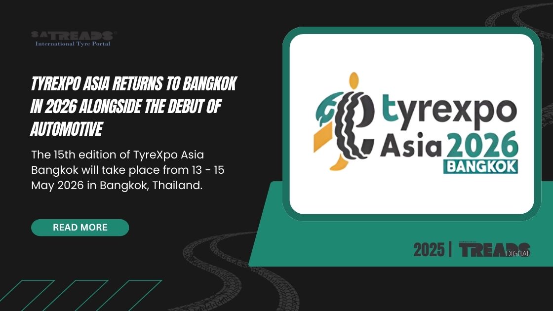 TYREXPO ASIA RETURNS TO BANGKOK IN 2026 ALONGSIDE THE DEBUT OF AUTOMOTIVE